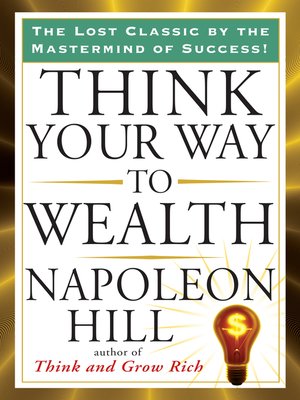 cover image of Think Your Way to Wealth
